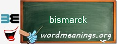 WordMeaning blackboard for bismarck